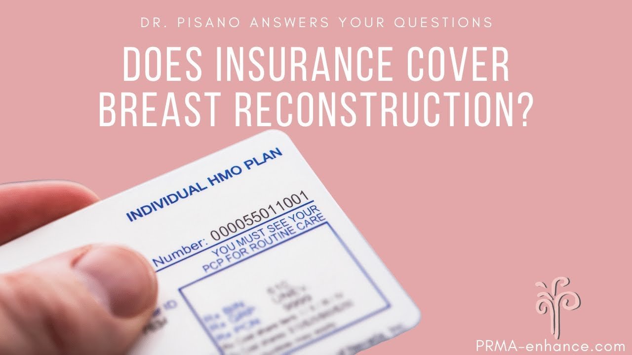 Does Insurance Cover Breast Reconstruction?