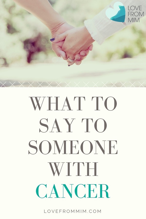 What to Say to Someone who has Cancer